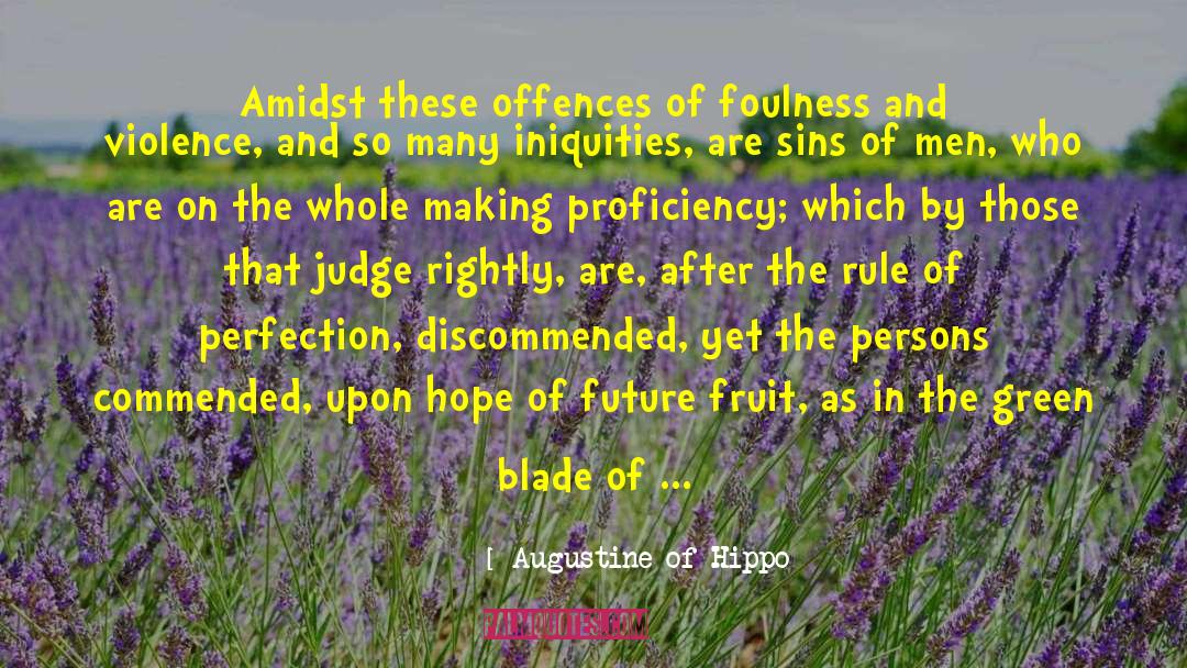 Offences quotes by Augustine Of Hippo