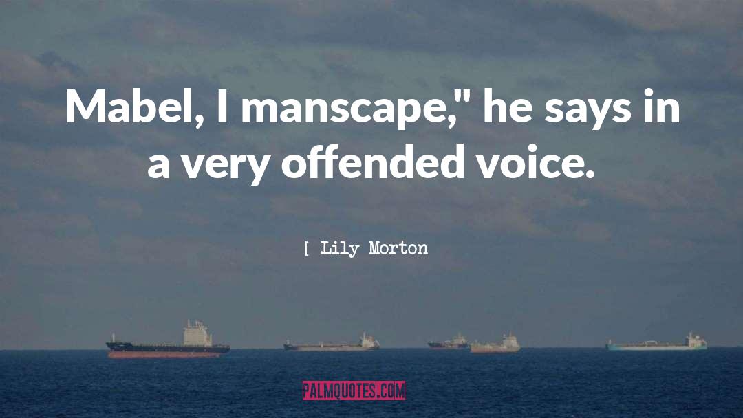 Offended quotes by Lily Morton