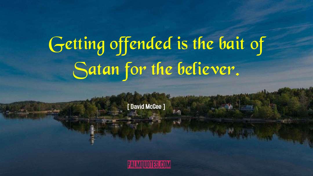 Offended quotes by David McGee