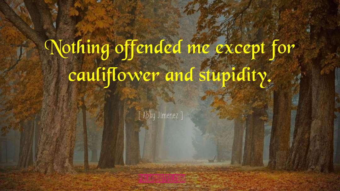 Offended You quotes by Abby Jimenez