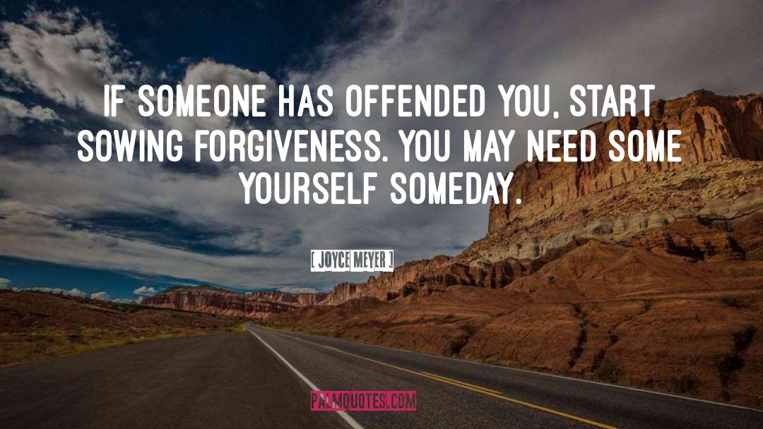 Offended You quotes by Joyce Meyer