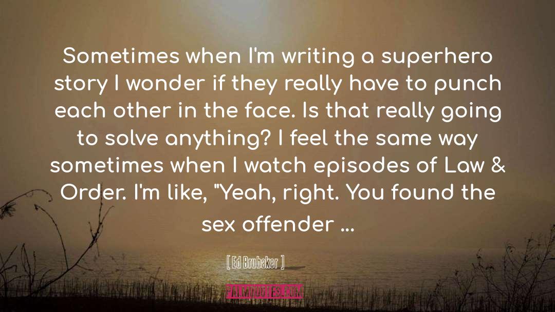 Offender quotes by Ed Brubaker