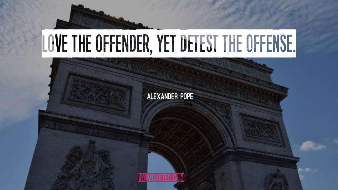 Offender quotes by Alexander Pope