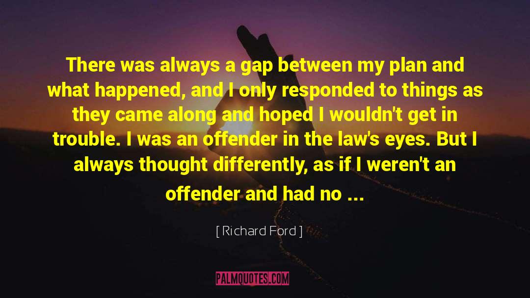 Offender quotes by Richard Ford