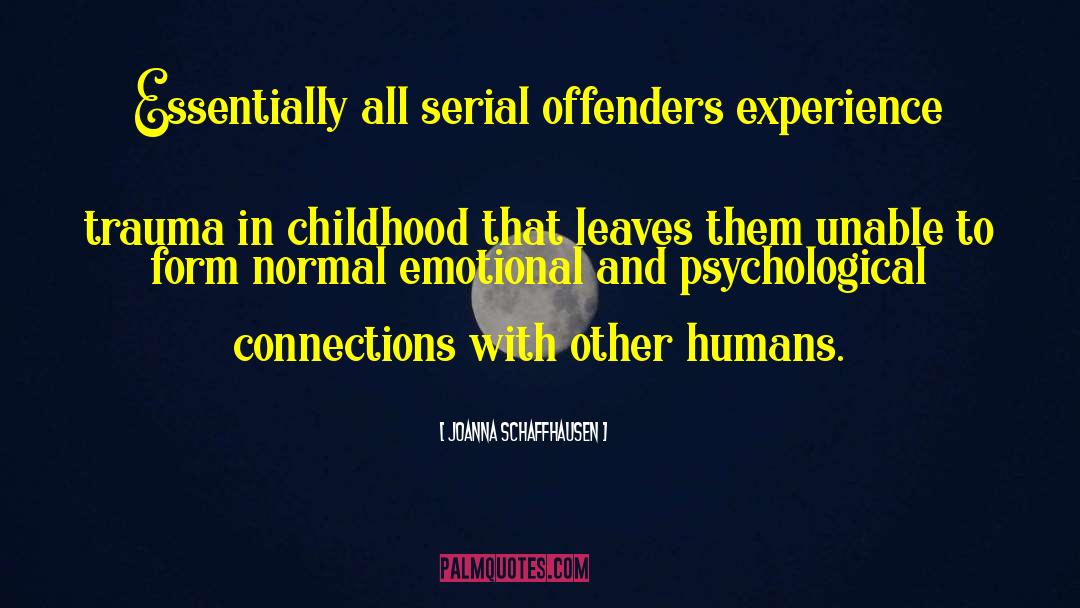 Offenders quotes by Joanna Schaffhausen