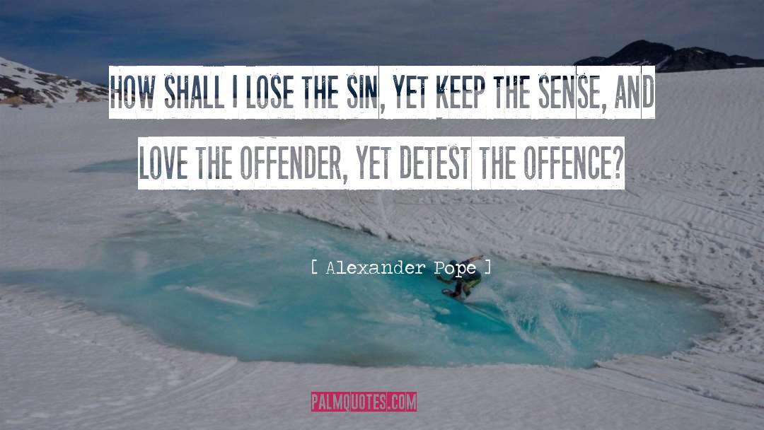 Offenders quotes by Alexander Pope