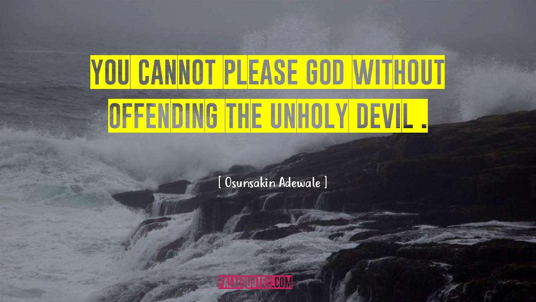 Offending quotes by Osunsakin Adewale