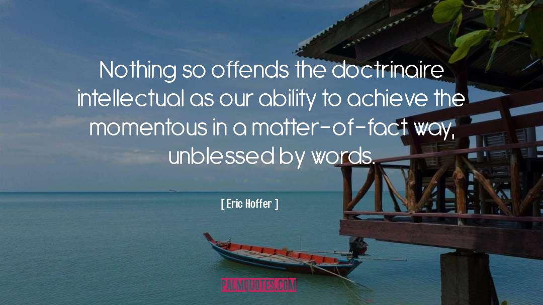 Offends quotes by Eric Hoffer