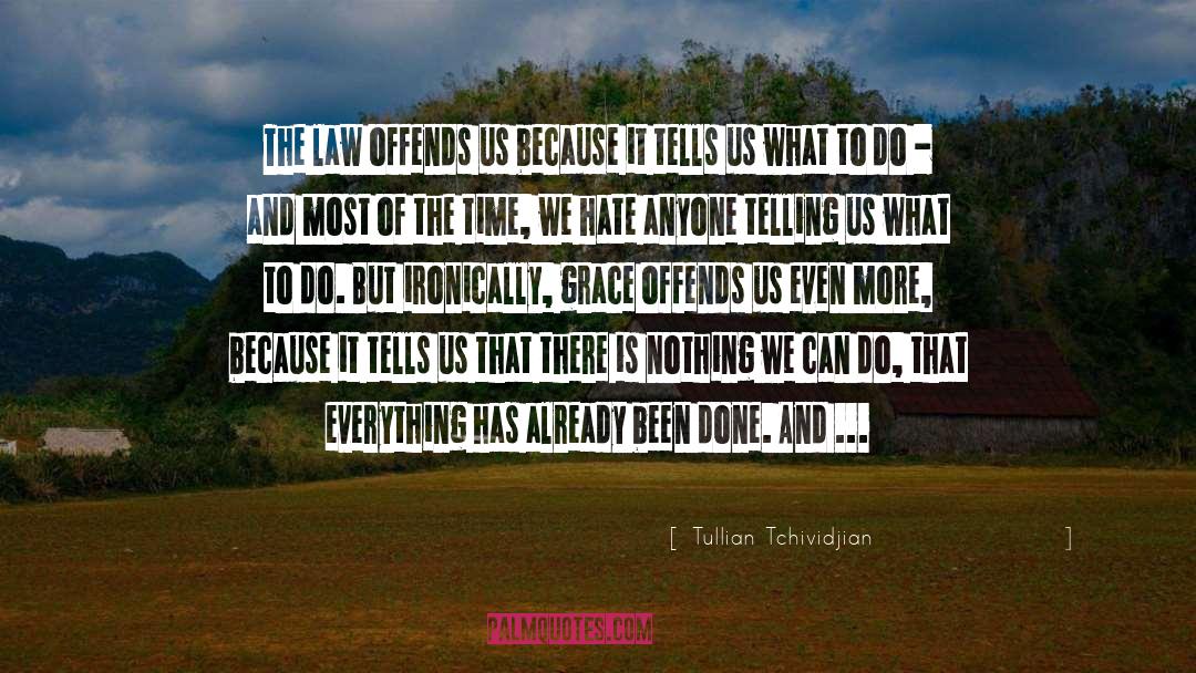Offends quotes by Tullian Tchividjian