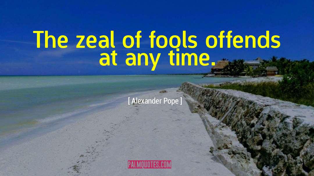 Offends quotes by Alexander Pope