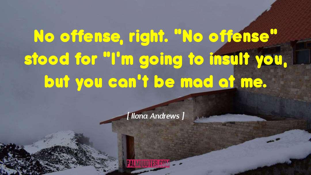 Offense quotes by Ilona Andrews