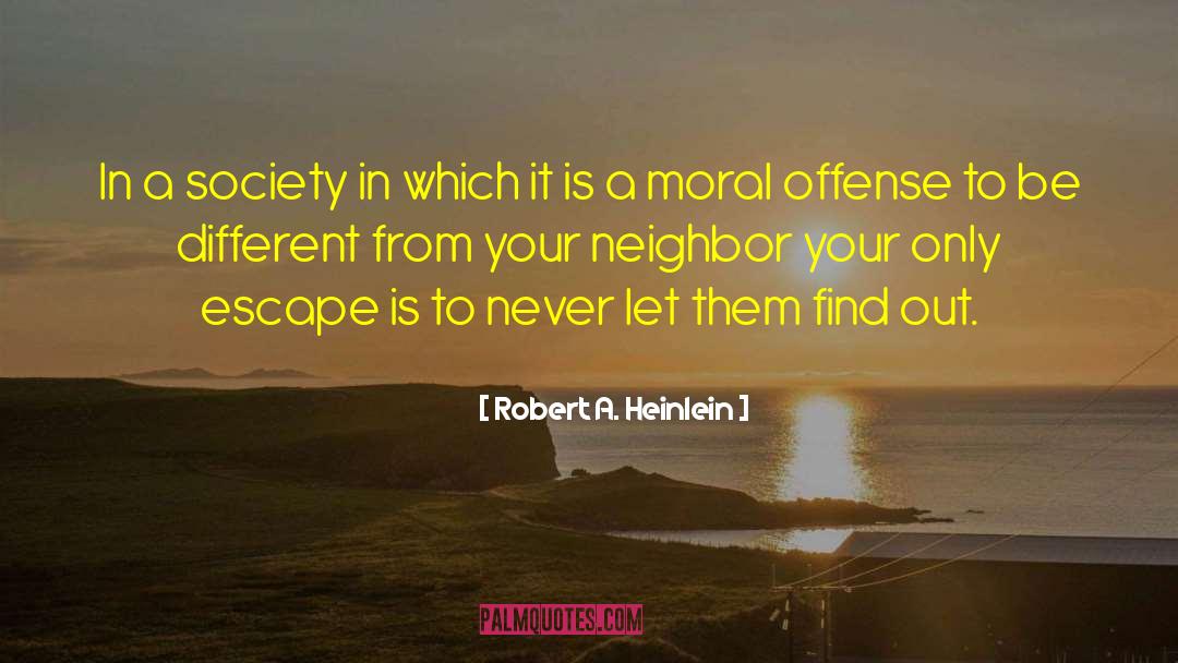 Offense quotes by Robert A. Heinlein
