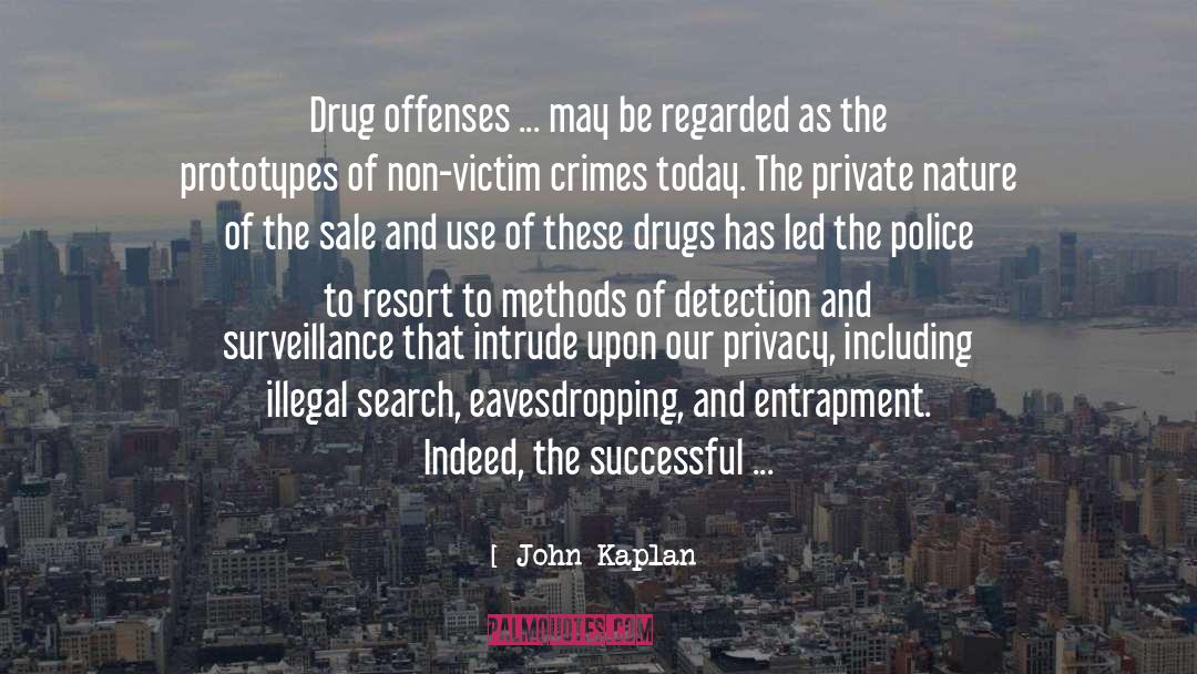 Offenses quotes by John Kaplan