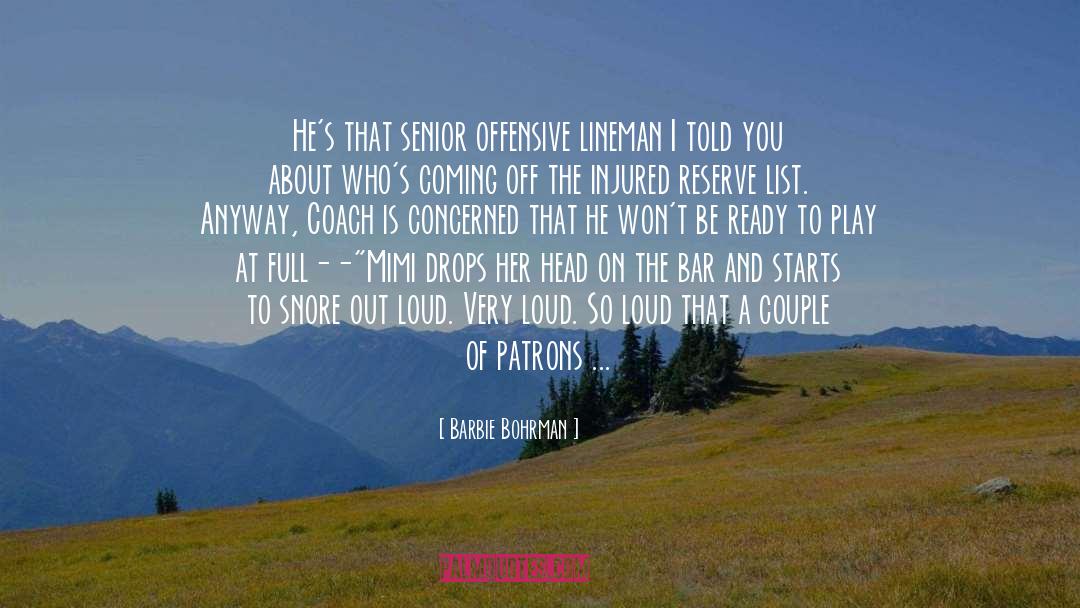 Offensive Lineman quotes by Barbie Bohrman