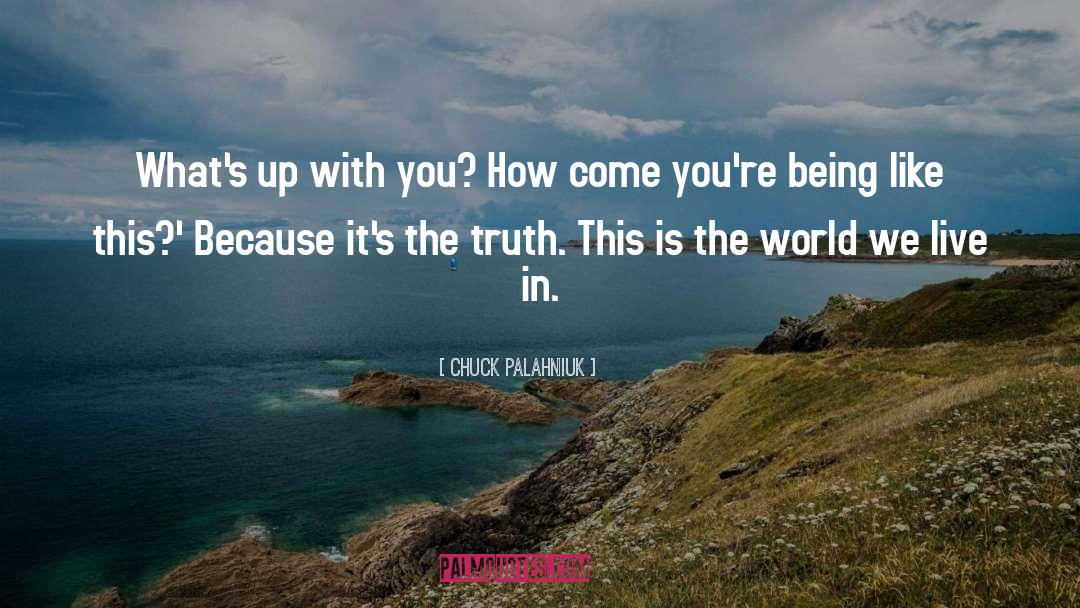 Offensive Truth quotes by Chuck Palahniuk