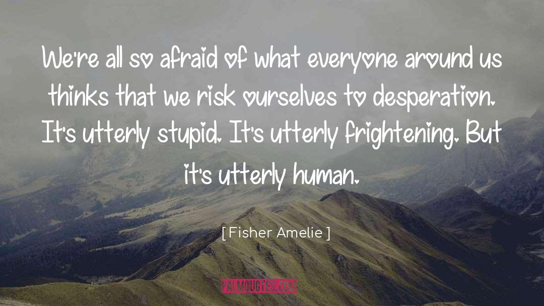 Offensive Truth quotes by Fisher Amelie