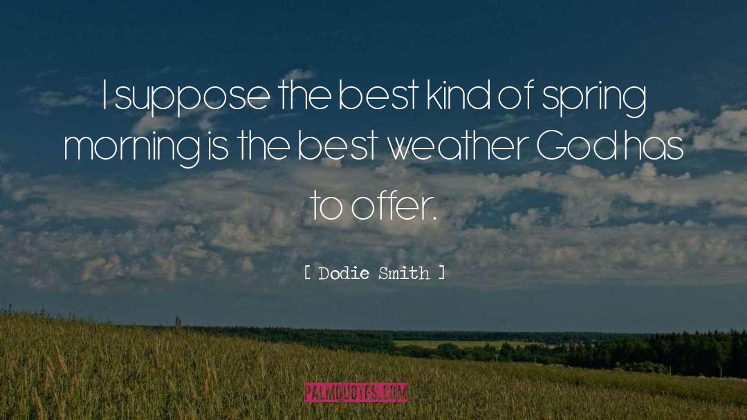 Offer quotes by Dodie Smith