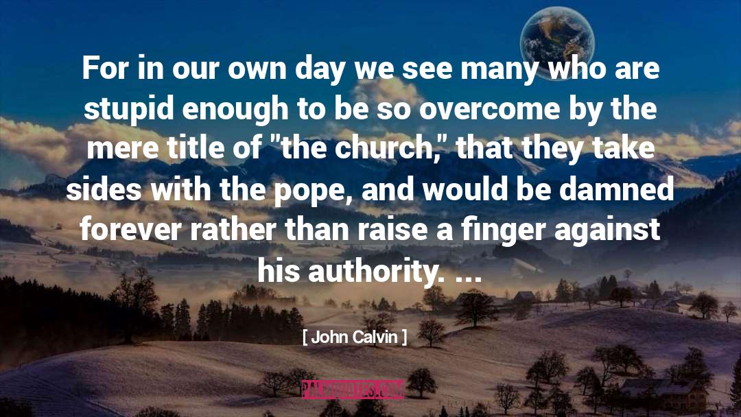 Offertories For Church quotes by John Calvin