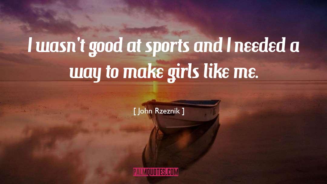Office Girls quotes by John Rzeznik