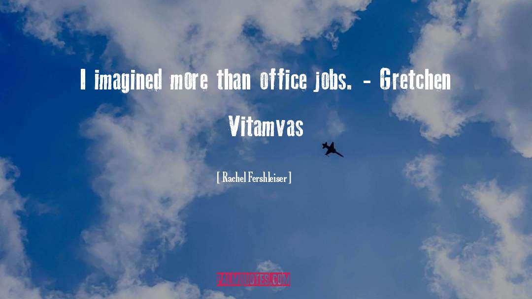 Office Jobs quotes by Rachel Fershleiser