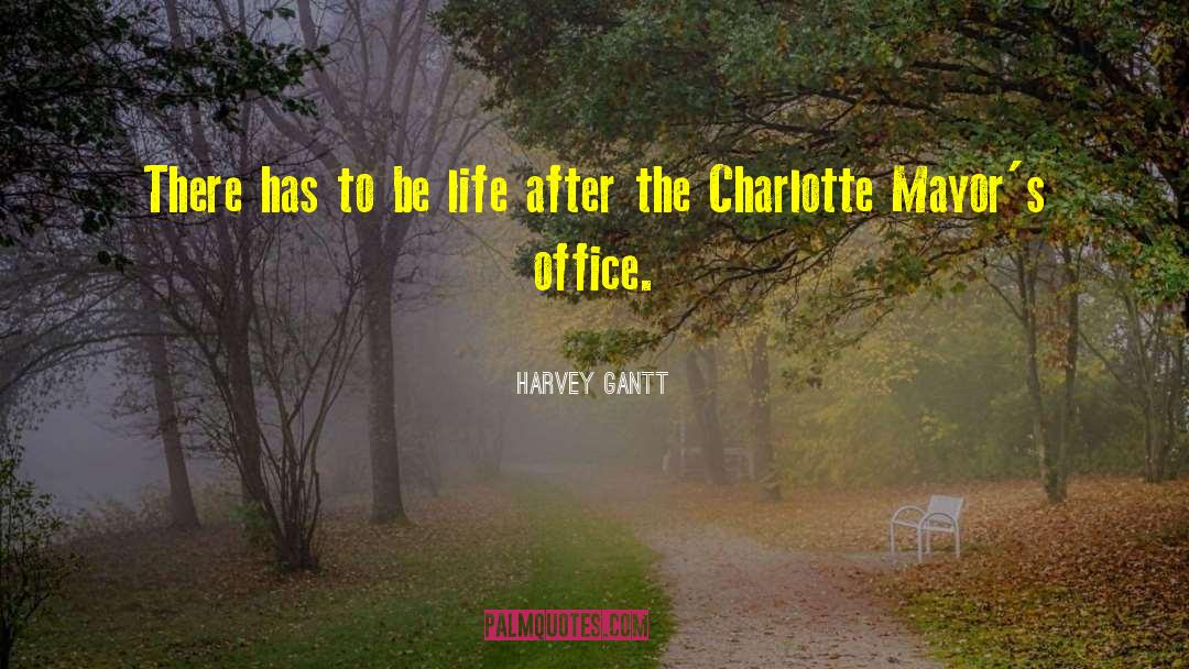 Office Leadership quotes by Harvey Gantt