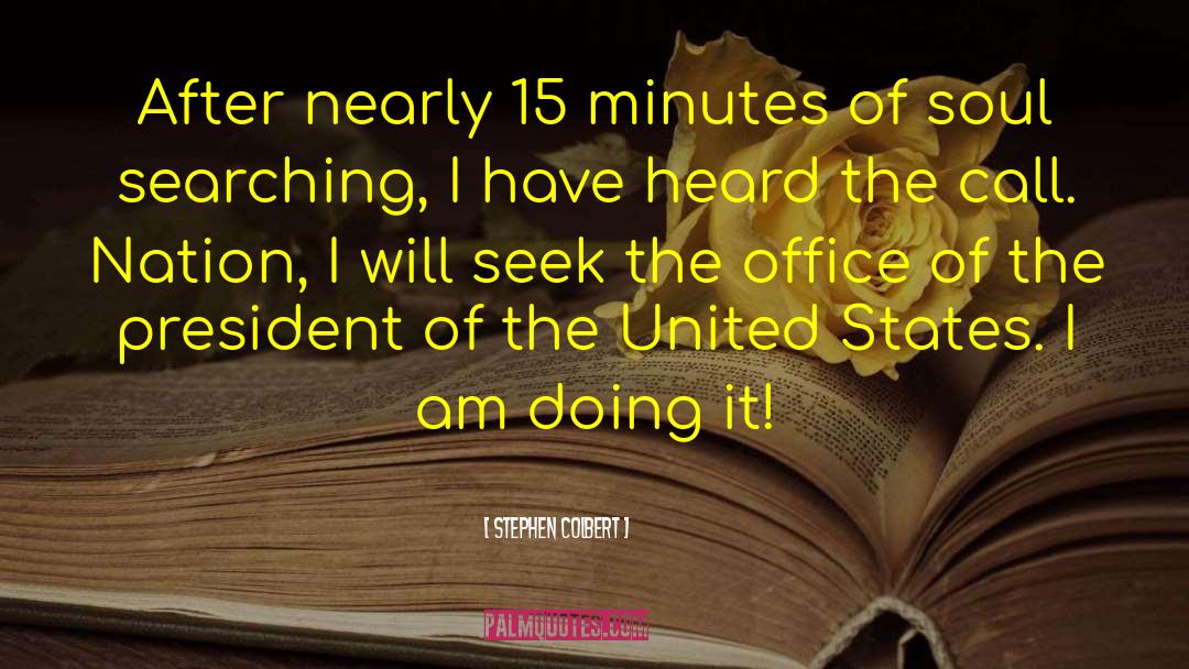 Office Of The President quotes by Stephen Colbert