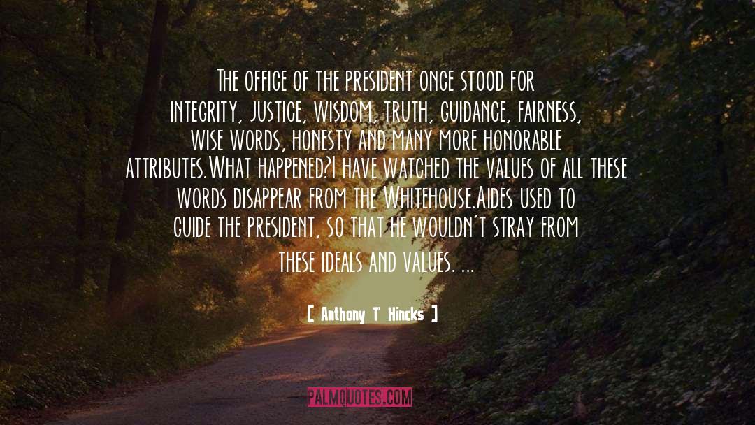 Office Of The President quotes by Anthony T' Hincks
