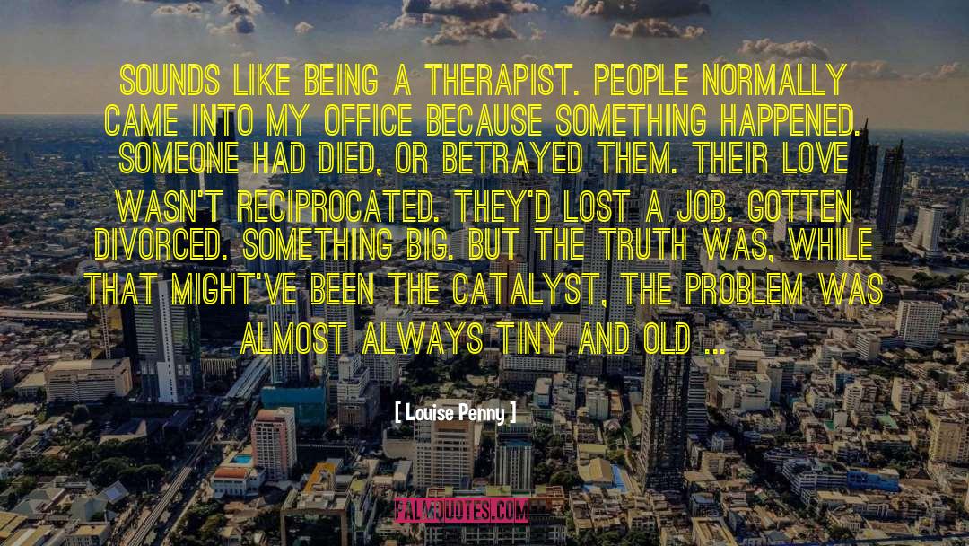 Office Politics quotes by Louise Penny