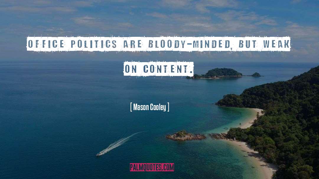 Office Politics quotes by Mason Cooley