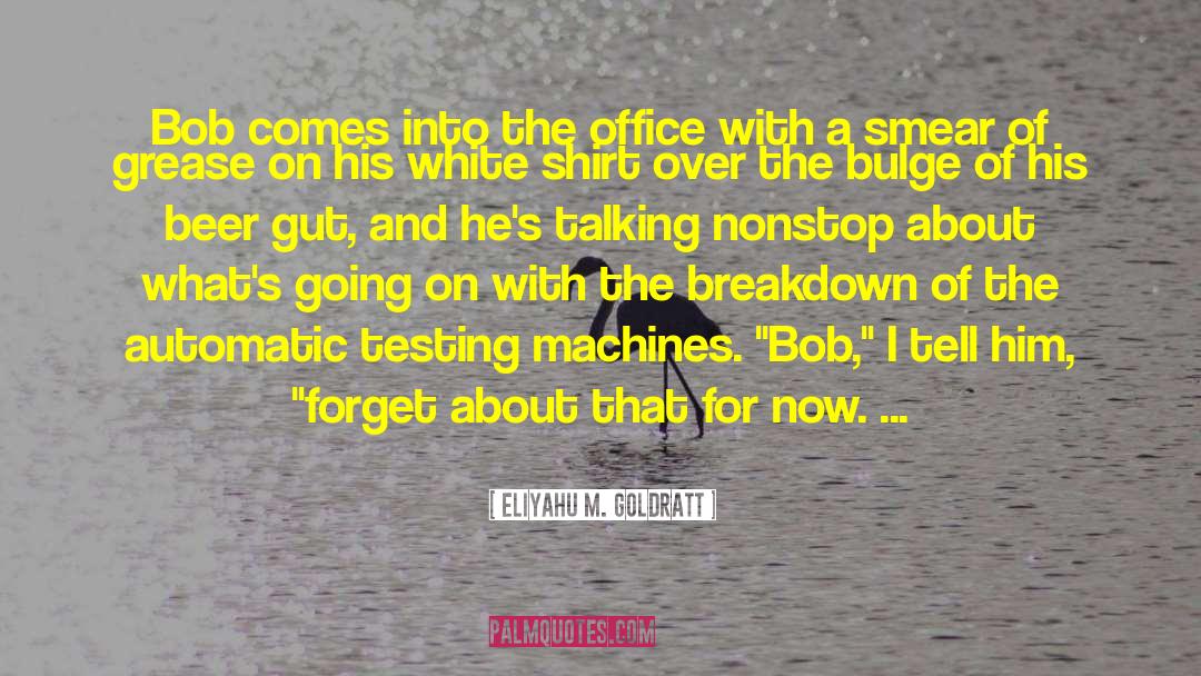 Office Signs quotes by Eliyahu M. Goldratt