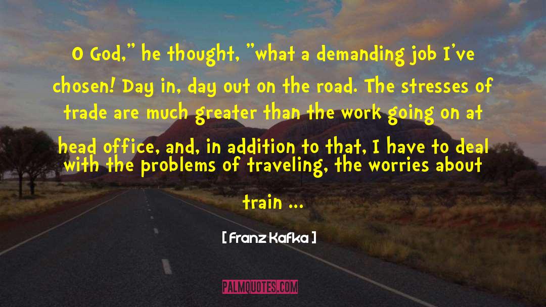 Office Work Bus quotes by Franz Kafka