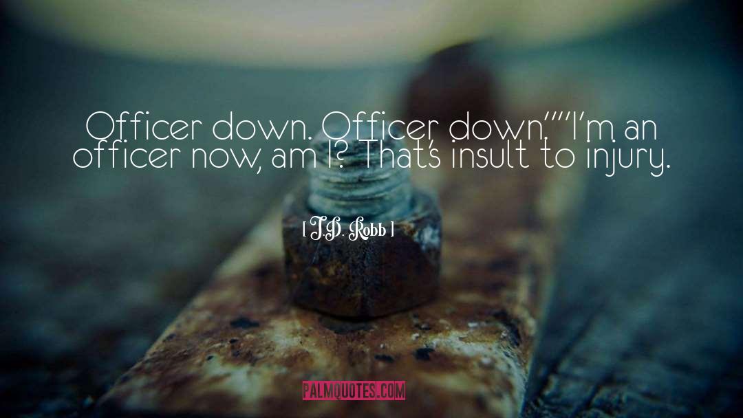 Officer Down quotes by J.D. Robb