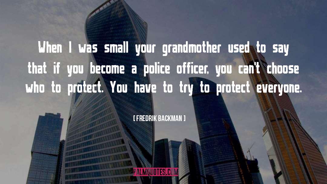 Officer quotes by Fredrik Backman