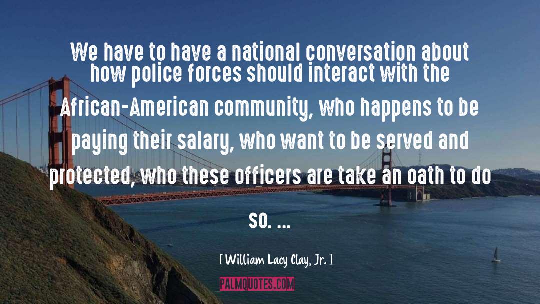 Officers quotes by William Lacy Clay, Jr.