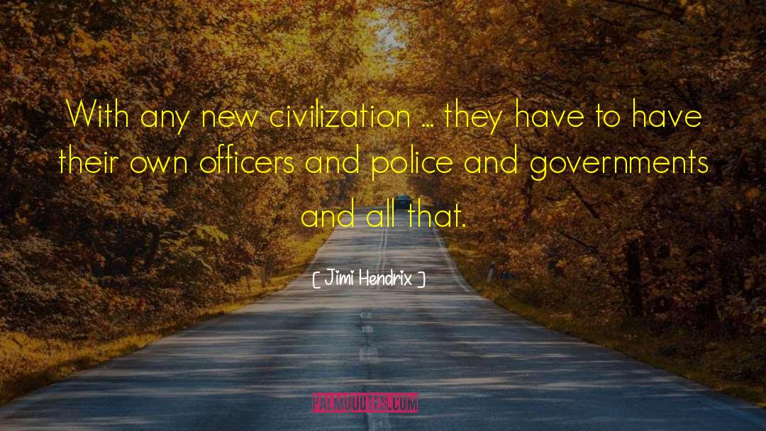 Officers quotes by Jimi Hendrix
