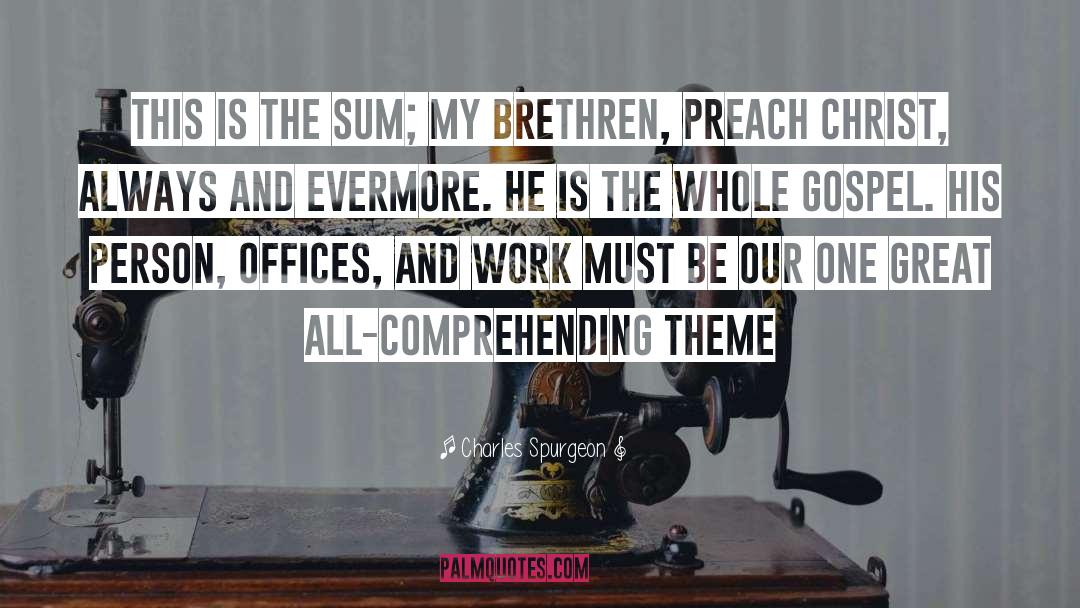 Offices quotes by Charles Spurgeon