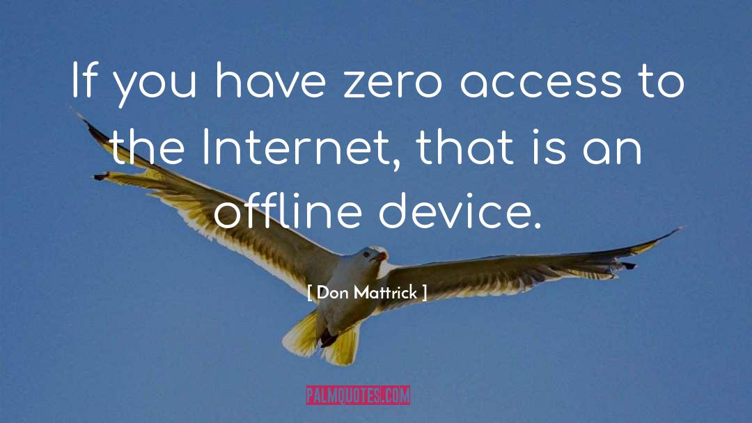 Offline quotes by Don Mattrick