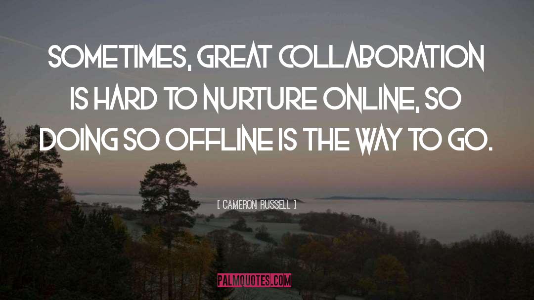 Offline quotes by Cameron Russell