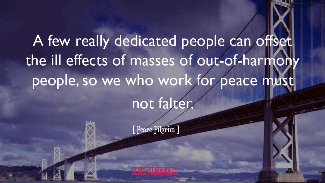 Offset quotes by Peace Pilgrim