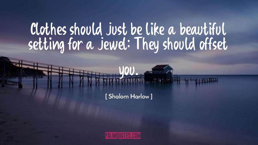 Offset quotes by Shalom Harlow