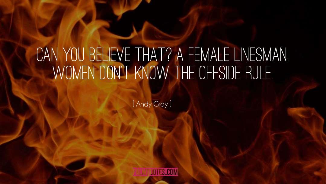 Offside quotes by Andy Gray