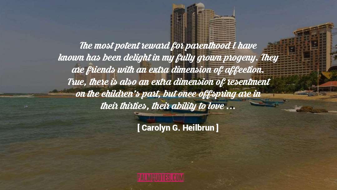 Offspring quotes by Carolyn G. Heilbrun