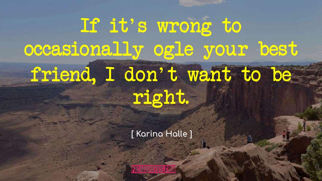 Ogle quotes by Karina Halle