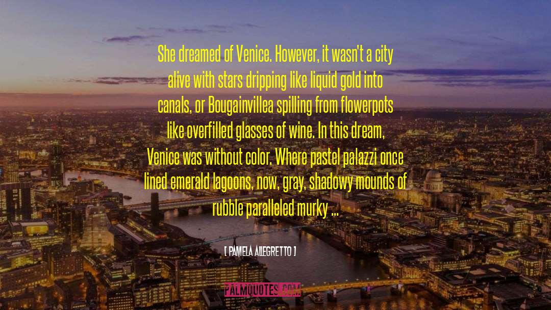 Ognissanti Venice quotes by Pamela Allegretto