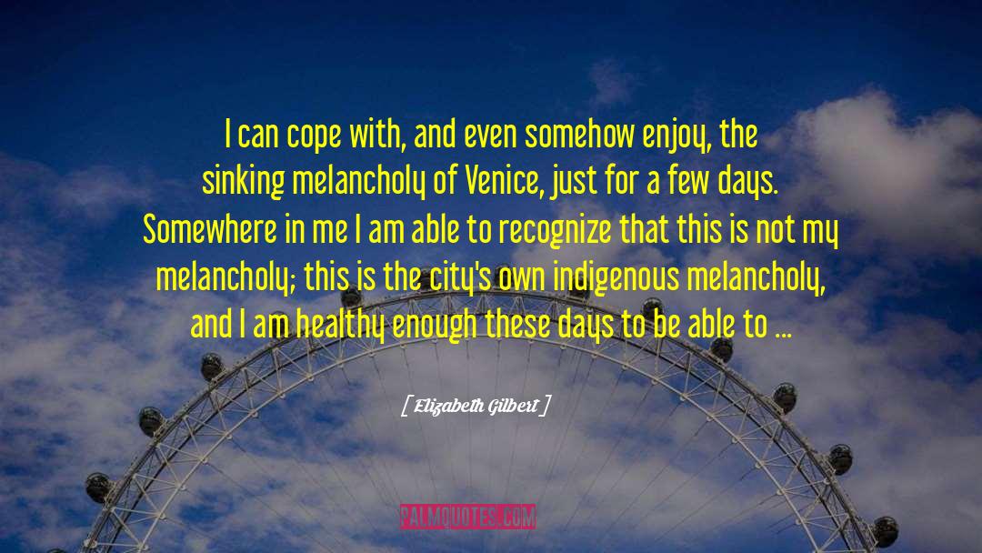 Ognissanti Venice quotes by Elizabeth Gilbert