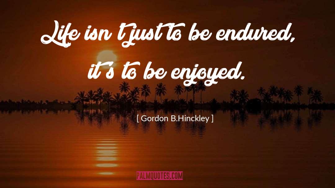 Ogrodnik Gordon quotes by Gordon B.Hinckley