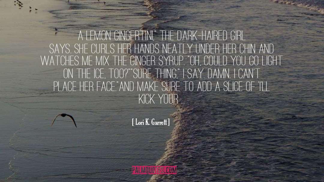 Oh Dark Hundred quotes by Lori K. Garrett