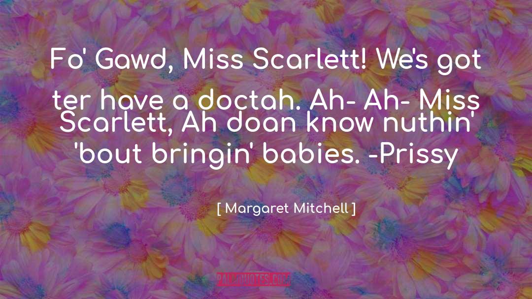 Oh Gawd Hawt quotes by Margaret Mitchell