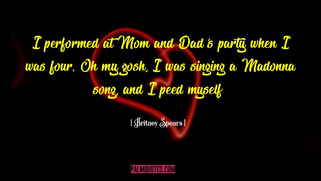 Oh My Gosh quotes by Britney Spears