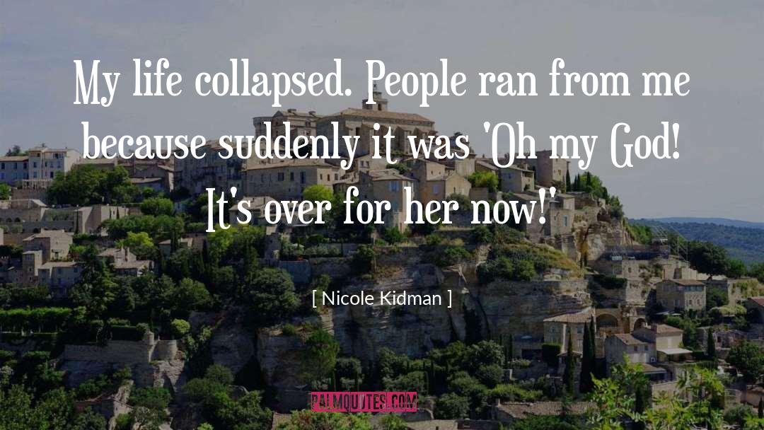 Oh My quotes by Nicole Kidman